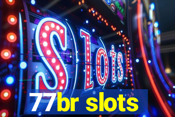 77br slots